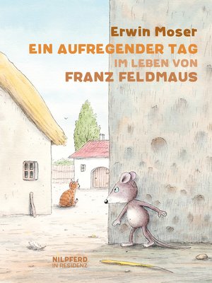 cover image of Ein aufregender Tag im Leben von Franz Feldmaus